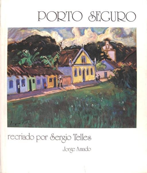 Porto Seguro - Recriado por Sergio Telles (Jorge Amado)