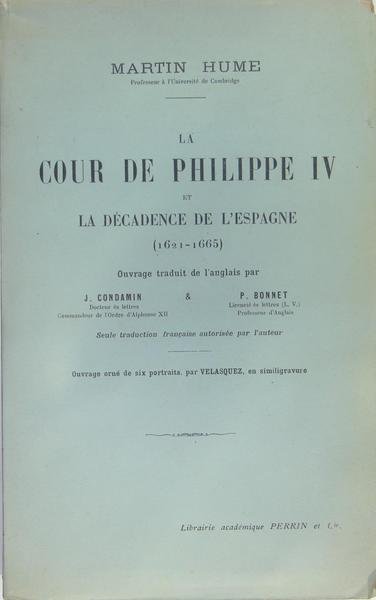 La cour de Philippe IV et la décadence de l’Espagne …