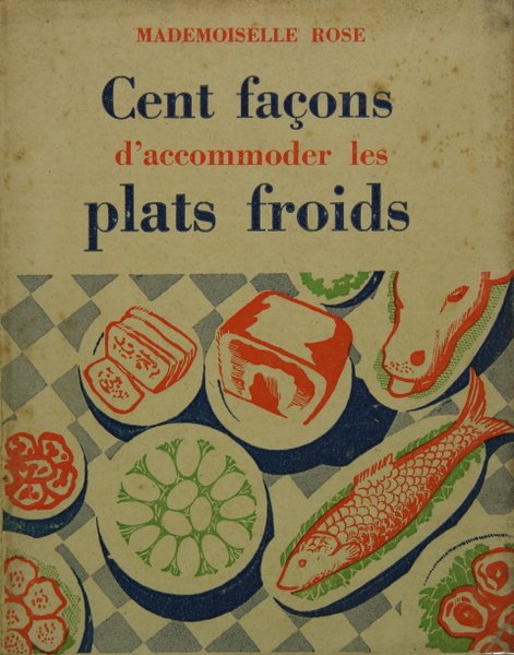 Cent façons de préparer les plats froids