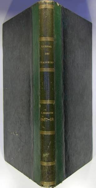 Journal des chasseurs, Novembre 1867 à Avril 1868. Trente deuxième …