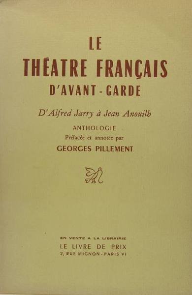 Le théâtre français d’avant garde - D’alfred Jarry à Jean …