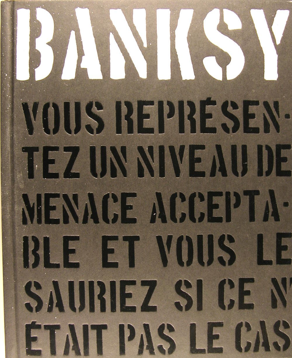 Banksy: Vous représentez un niveau de menace acceptable, vous le …