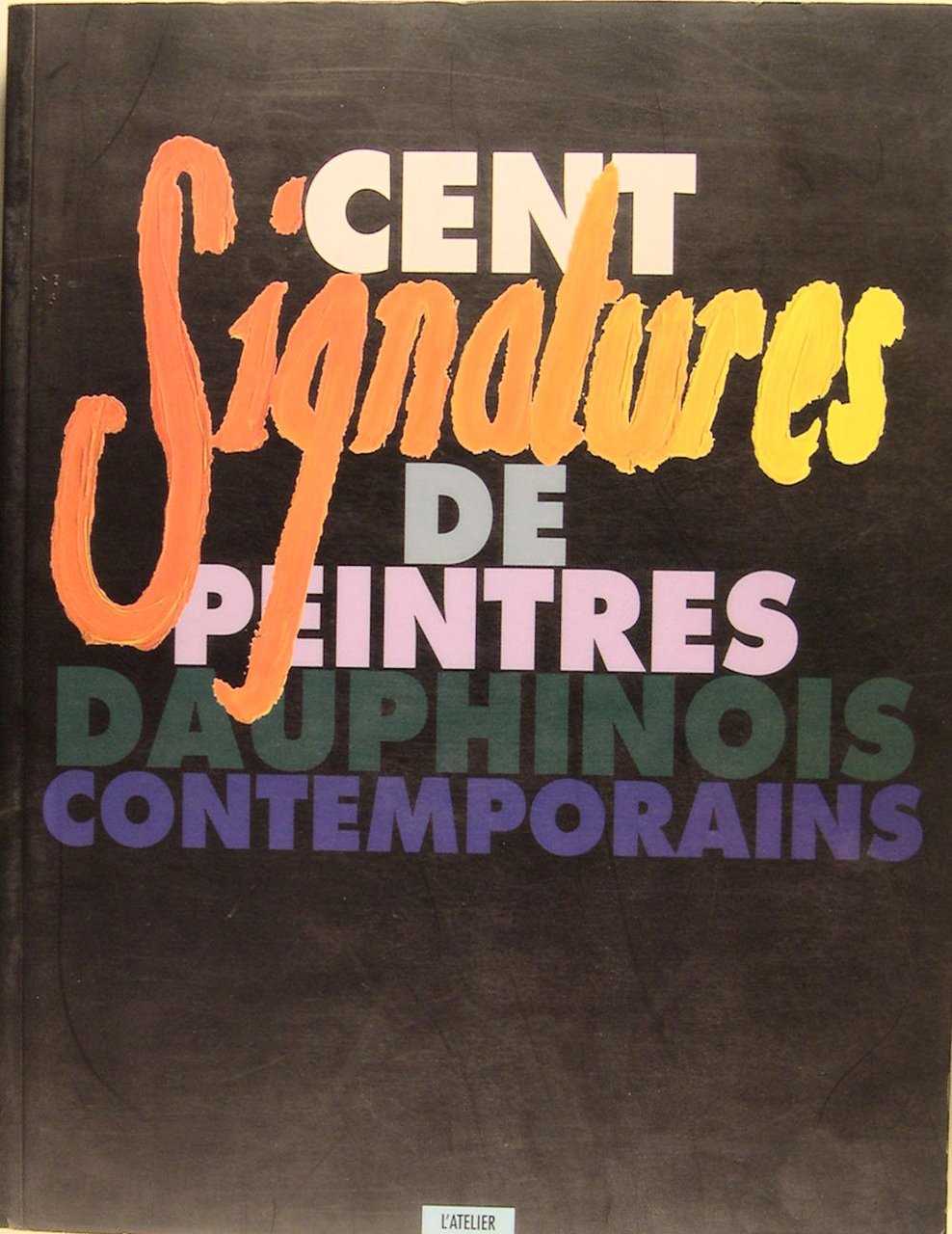 Cent signatures de peintres Dauphinois contemporains