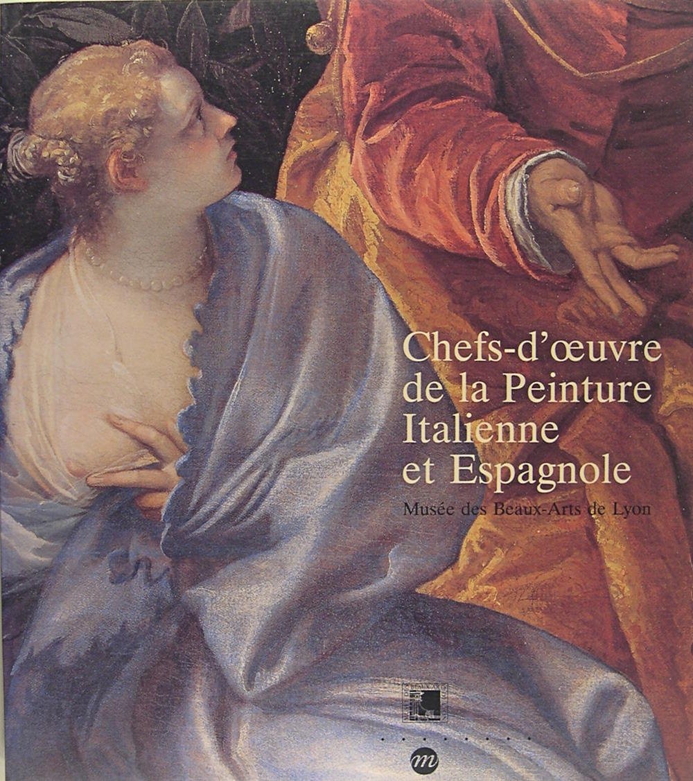 Chefs-d'oeuvre de la peinture Italienne et Espagnole