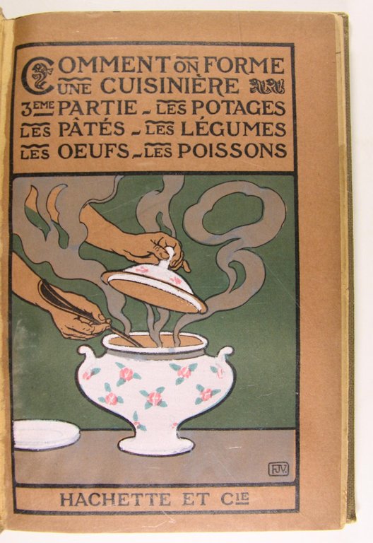 Comment on forme une cuisinière - 3ème partie Les Potages, …