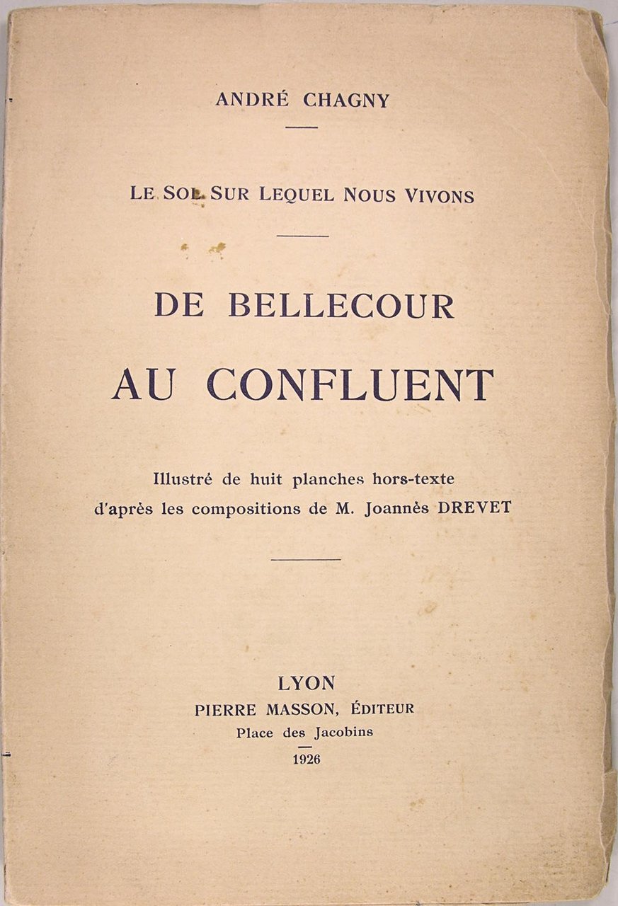 De Bellecour au confluent - Le sol sur lequel nous …