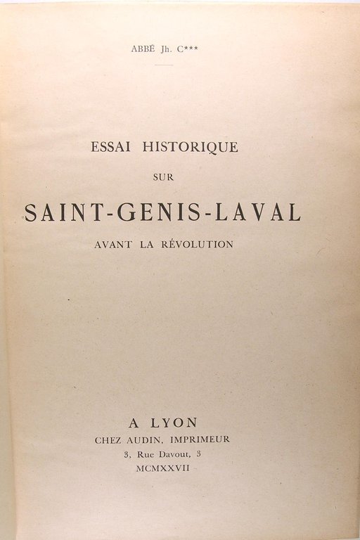 Essai historique sur Saint-Genis-Laval avant la révolution.