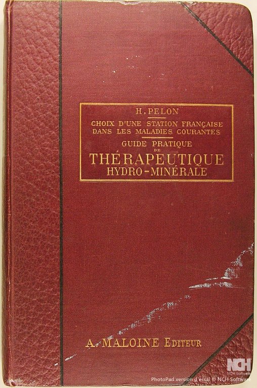 Guide pratique de Thérapeutique Hydro-Minérale - Choix d'une station Française …