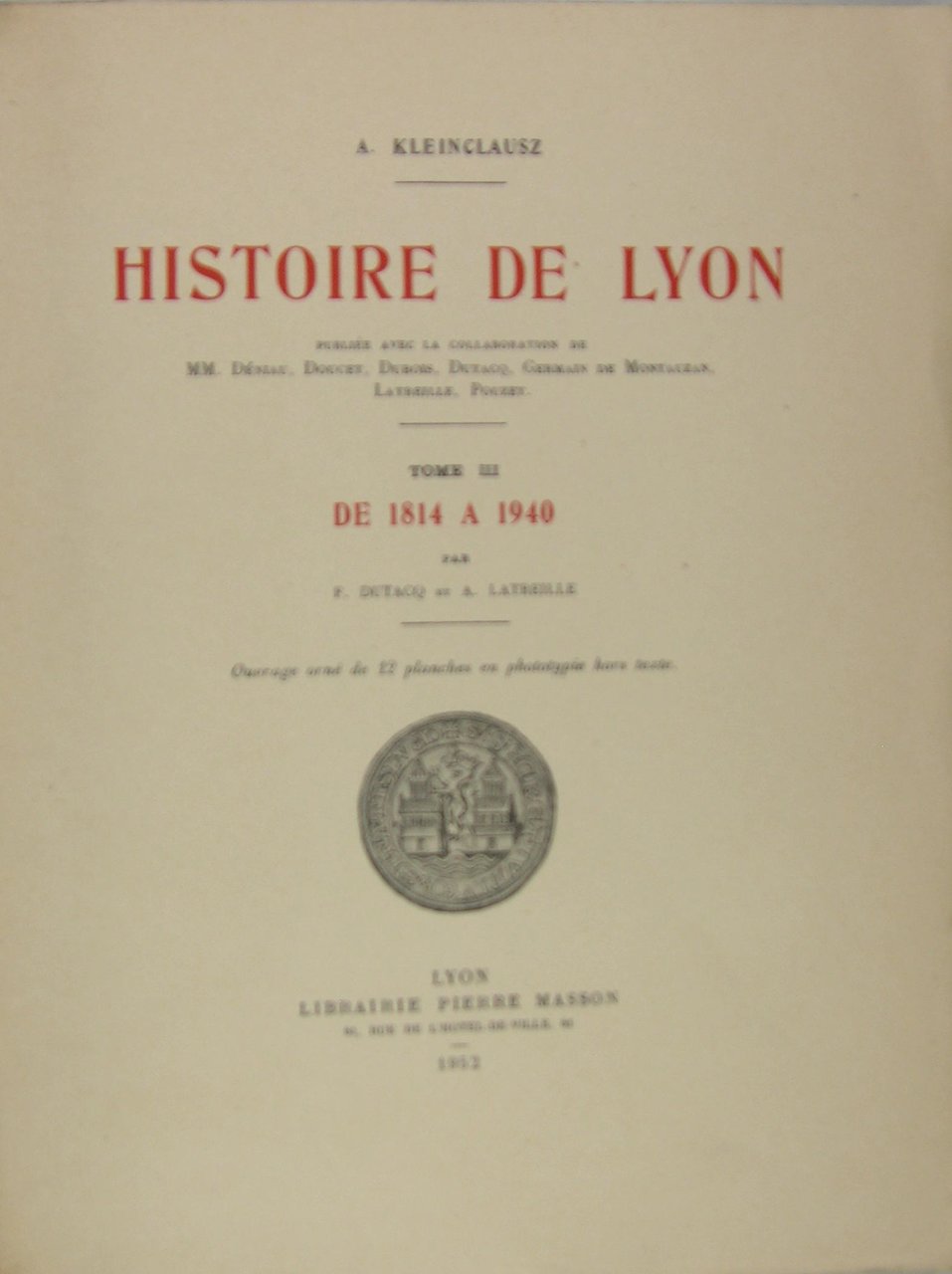 Histoire de Lyon - III - de 1814 à 1940. | Immagine principale