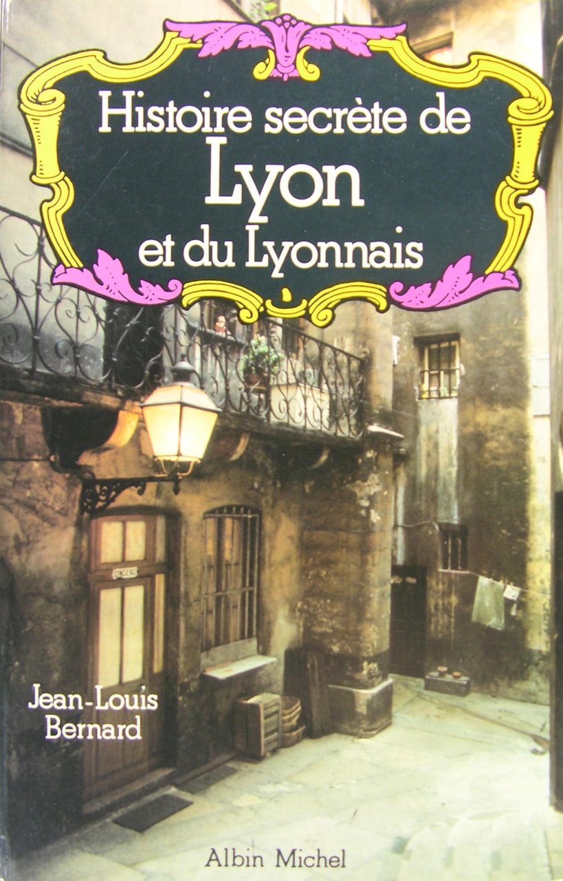 Histoire secrète de Lyon et du Lyonnais | Immagine principale