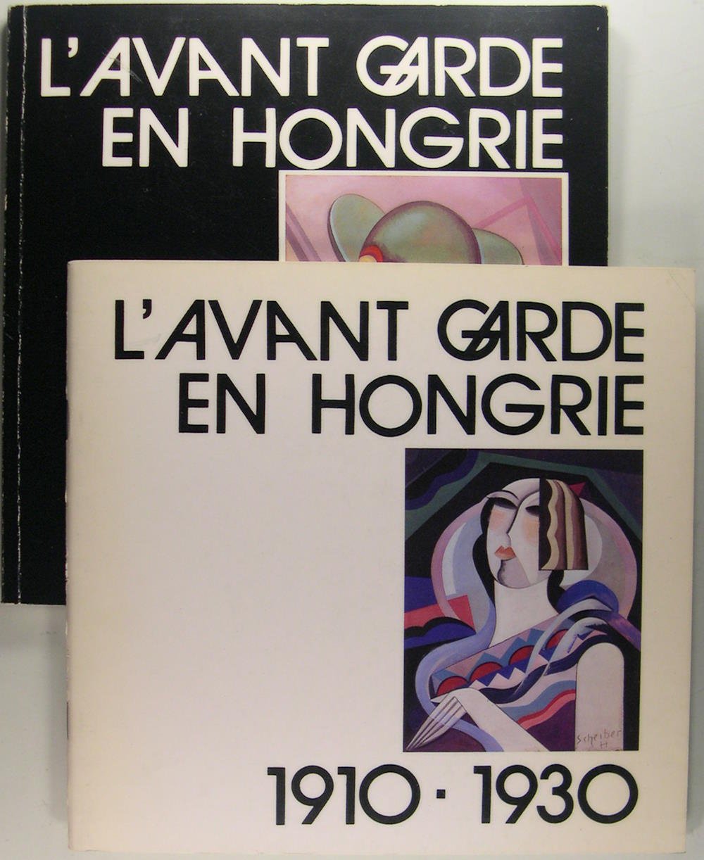 L'avant garde en Hongrie 1910 - 1930