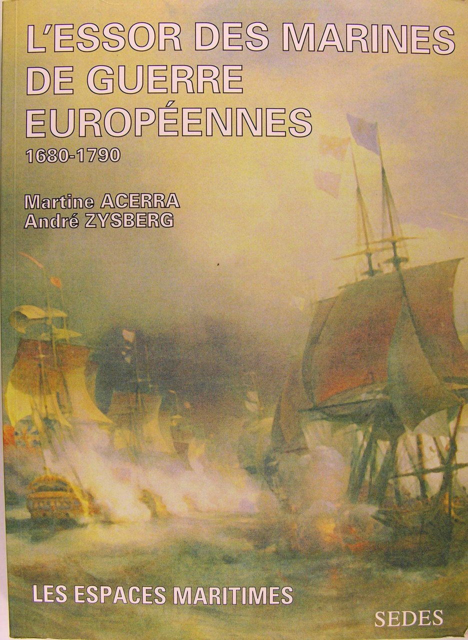 L'essor des marines de guerre européennes, 1680-1790.