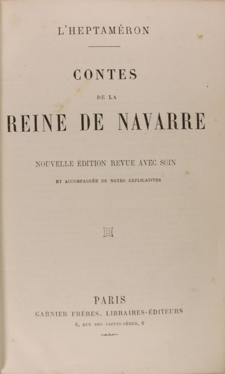 L’Heptaméron - Contes de la Reine de Navarre.