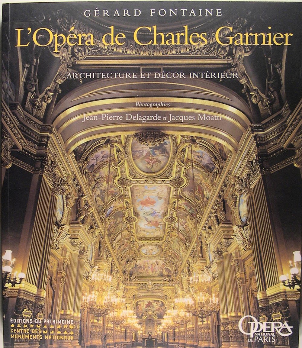 L'Opéra de Charles Garnier. Architecture et décor intérieur