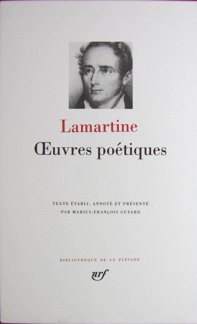 Lamartine - Oeuvres poétique complètes.