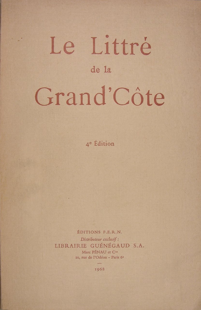 Le littré de la Grand’Côte.