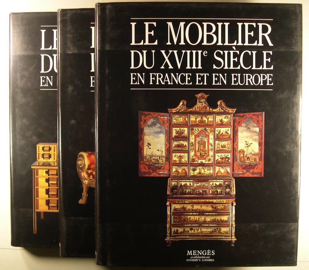 Le mobilier du XVIIIè siècle en France et en Europe, …