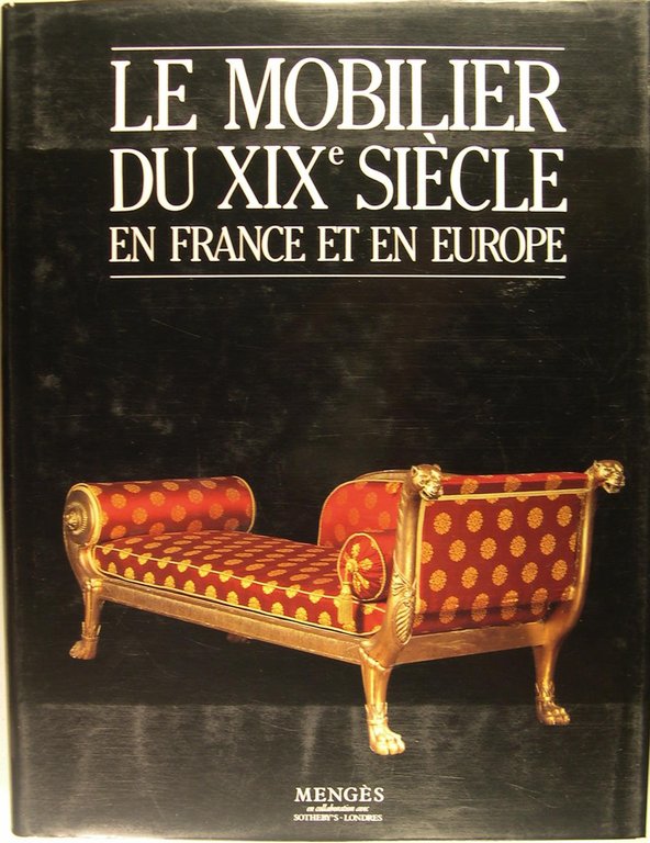 Le mobilier du XVIIIè siècle en France et en Europe, …