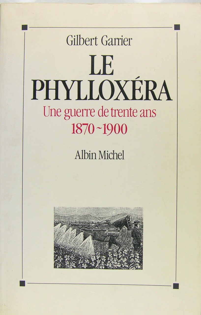 Le Phylloxéra: Une guerre de trente ans, 1870-1900. | Immagine principale