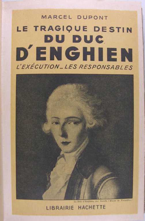 Le tragique destin du Duc d'Enghien - L'exécution - Les …