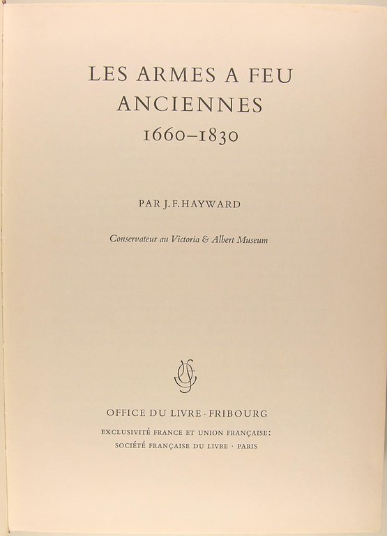 Les armes à feu anciennes 1660-1830.