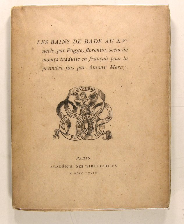 Les bains de Bade au XVè siècle, par Pogge, florentin, …