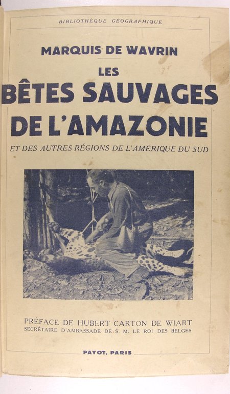 Les bêtes sauvages de l’Amazonie et des autres régions de …