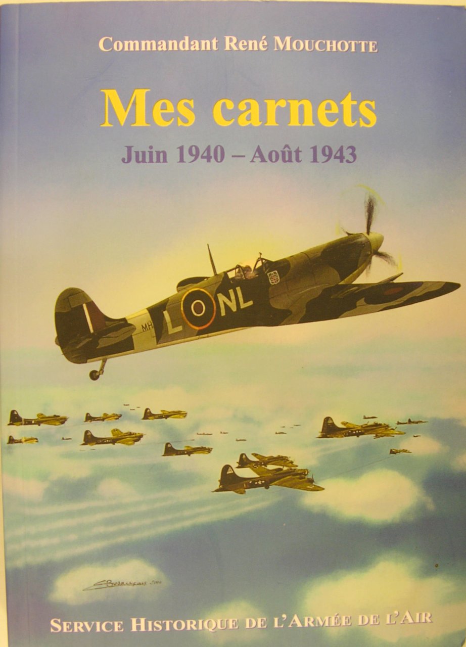 Mes carnets: Juin 1940 - Août 1943.