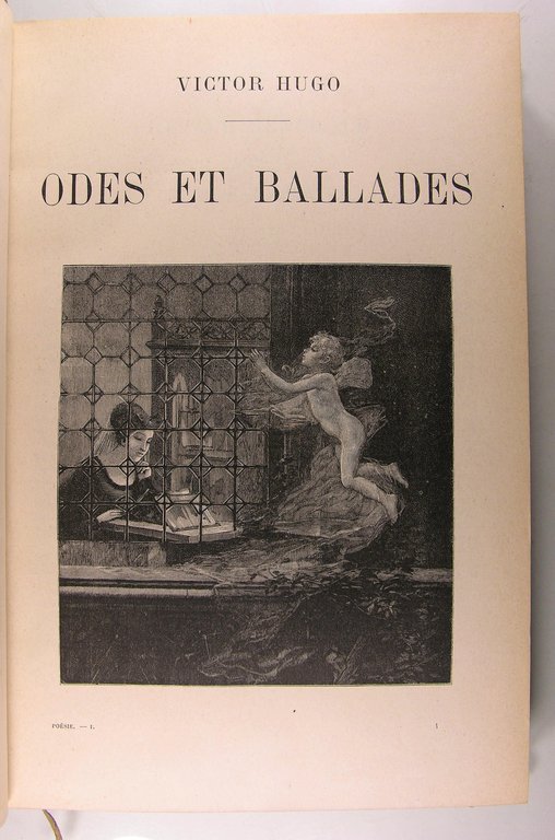 Oeuvres poétique : Odes et ballades - Les orientales - …