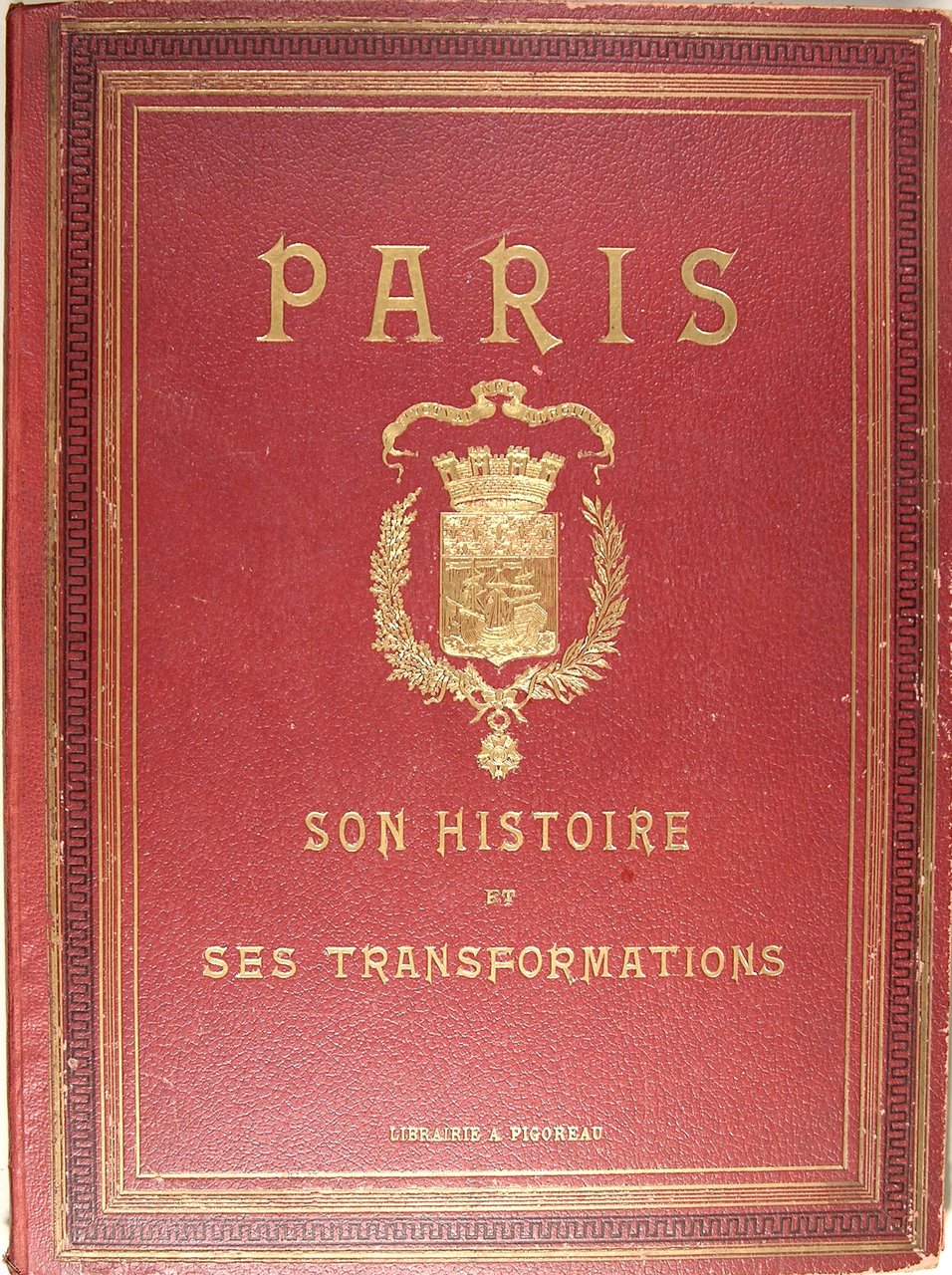 Paris son histoire et ses transformations.