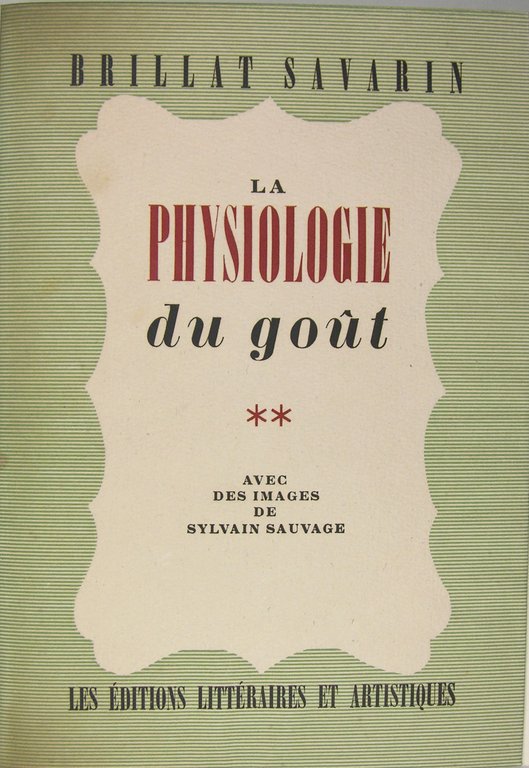 PHYSIOLOGIE DU GOUT ou Méditations de Gastronomie Transcendante. Ouvrge théorique, … | Immagine Gallery 8