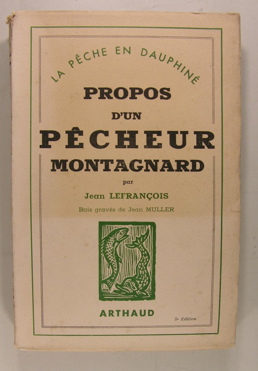 Propos d'un pêcheur montagnard - La Pêche en Dauphiné