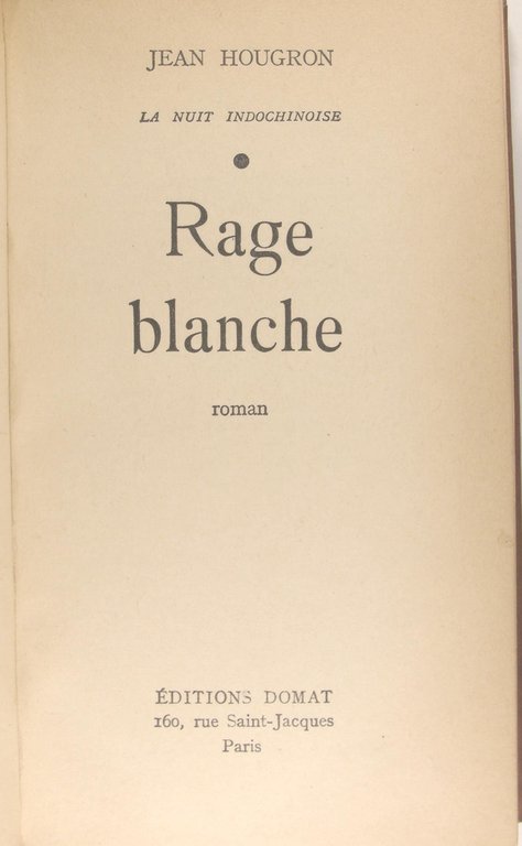 Rage blanche. - Roman