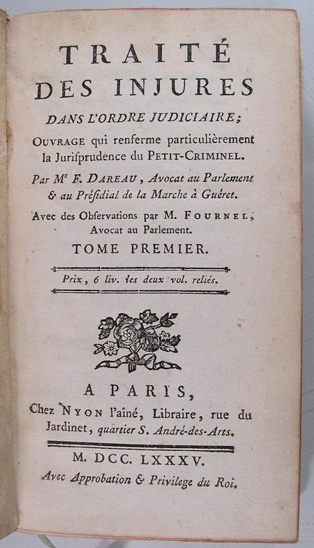 Traité des injures dans l’ordre judiciaire ; ouvrage qui renferme …