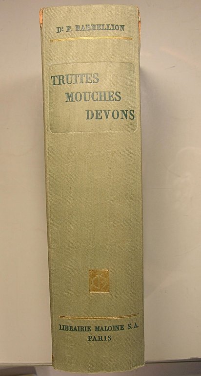 Truites, mouches, devons - Mouche sèche - Mouche noyée - …