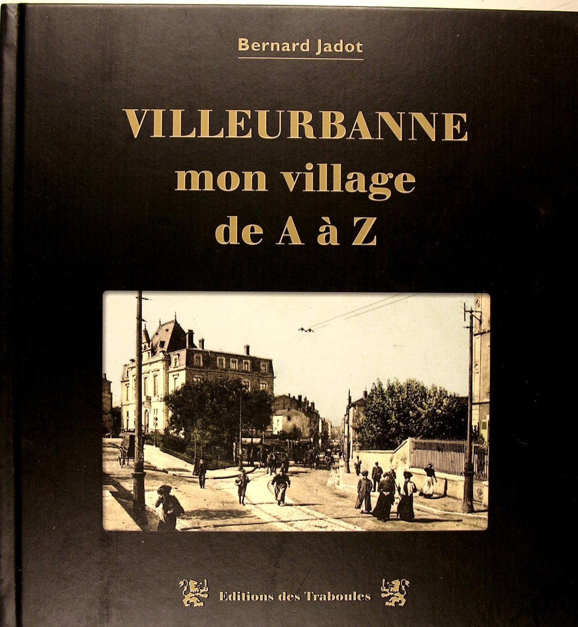 Villeurbanne, mon village de A à Z