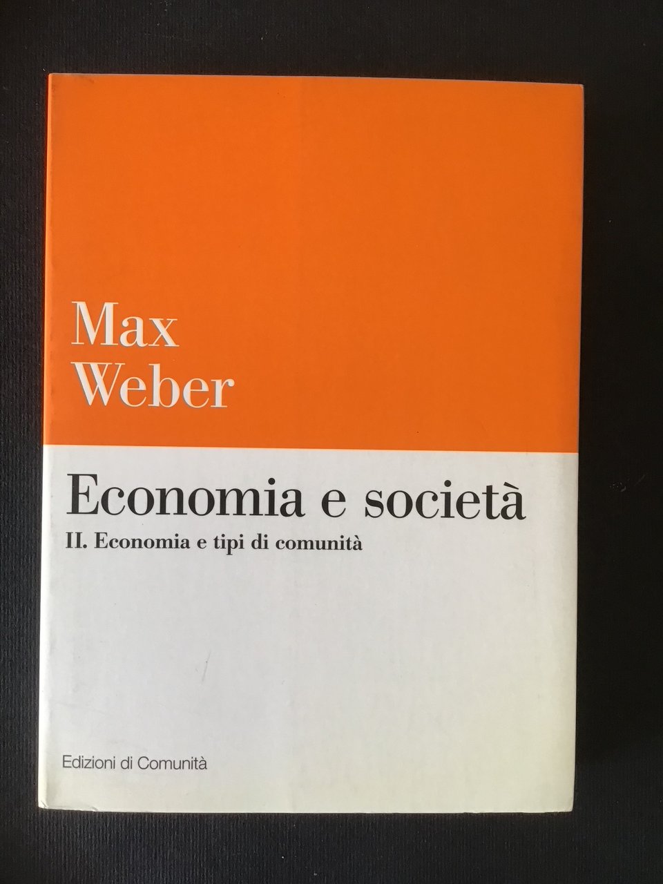 ECONOMIA E SOCIETA' - VOL. II - ECONOMIA E TIPI …