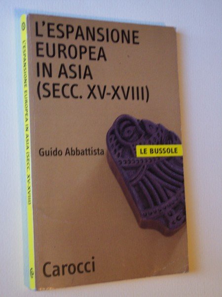 L'espansione europea in Asia (secc. XV-XVIII).