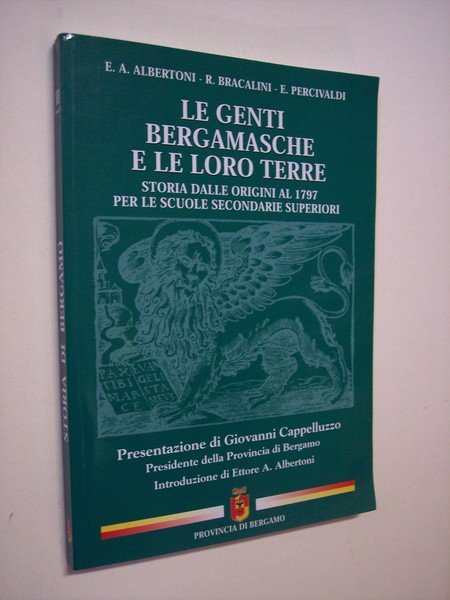 Le genti bergamasche e le loro terre. Storia dalle originial …