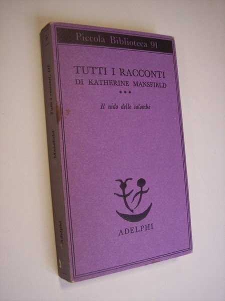 Tutti i racconti di Katherine Mansfield. 5 voll.vol. I. Felicitàvol. …