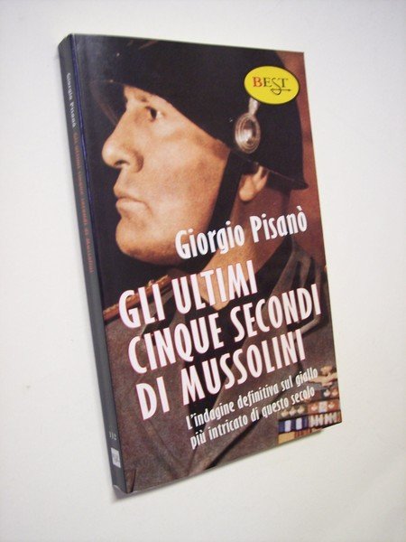 Gli ultimi cinque secondi di Mussolini.