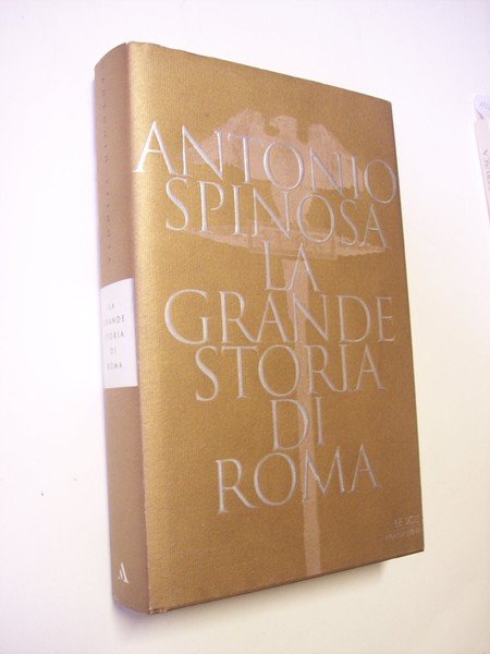 La grande storia di Roma. Dall'alba al tramonto.