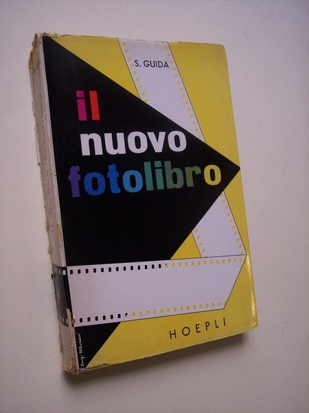 Il nuovo fotolibro. Guida enciclopedica per il fotoamatore.