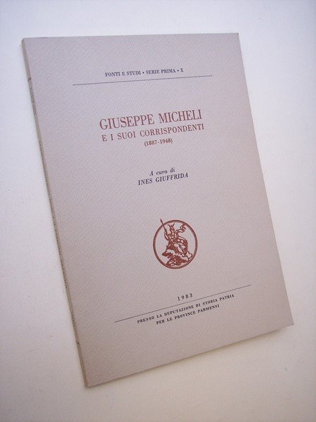 Giuseppe Micheli e i suoi corrispondenti. (1887 - 1948).
