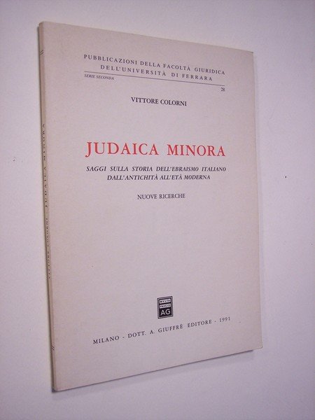 Judaica minora. Saggi sulla storia dell'ebraismo italiano dall'antichità all'età moderna. …