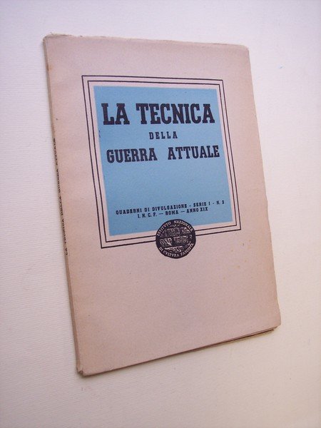 La tecnica della guerra attuale.