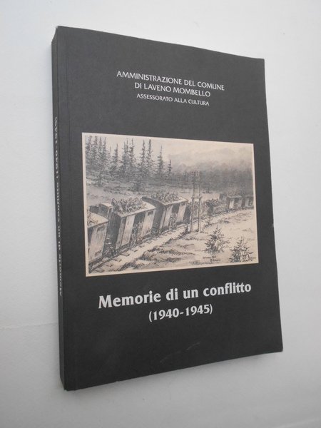 Memorie di un conflitto (1940 - 1945).