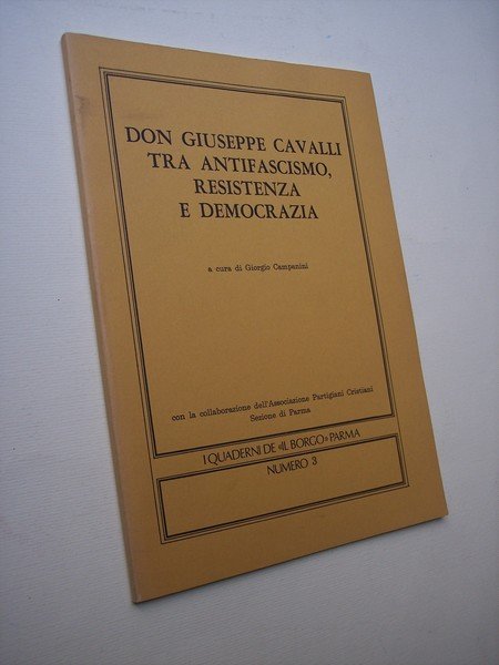 Don Giuseppe Cavalli tra antifascismo, resistenza e democrazia.
