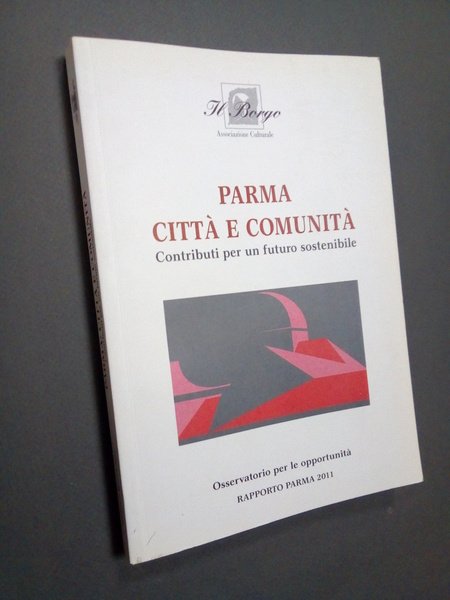 Parma città e comunità. Contributi per un futuro sostenibile.