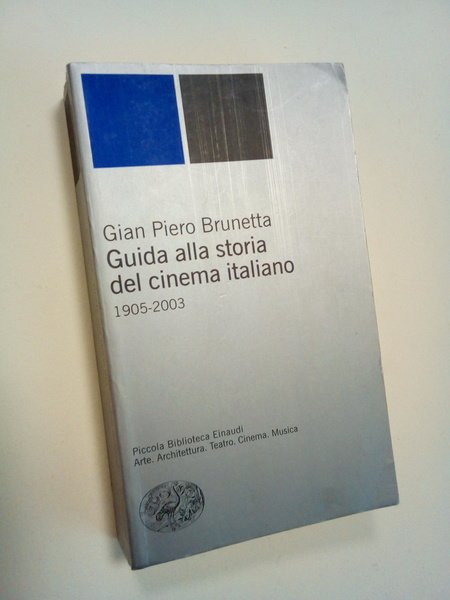 Guida alla storia del cinema italiano 1905 - 2003.
